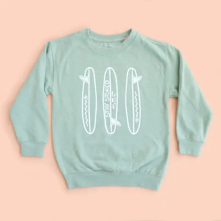 Stay Stoked Sweatshirt